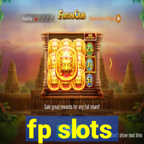 fp slots